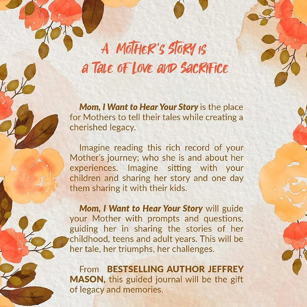 Mom, I Want to Hear Your Story: A Mother's Guided Journal to Share Her Life & Her Love